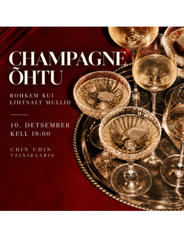 CHAMPAGNE ÕHTU- rohkem kui lihtsalt mullid 10.12